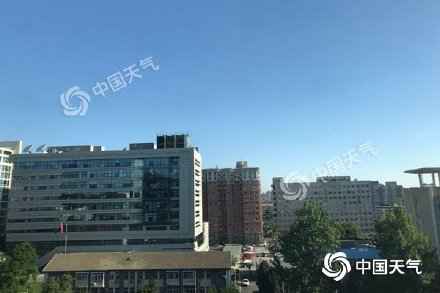北京本周晴朗开场气温升 最高温或持续5天达30℃ 北京本周晴朗开场气温升 最高温或持续5天达30℃