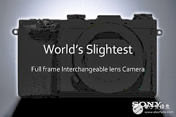 全球最轻薄全画幅可换镜头微单：索尼将推入门级全画幅微单索尼A5